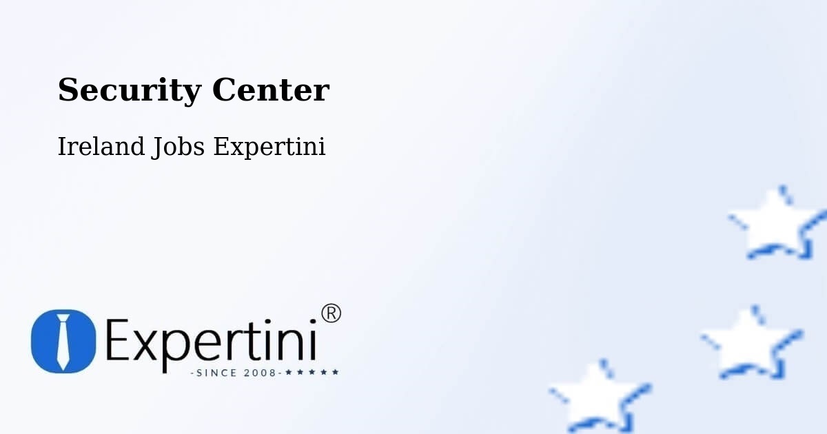 Security & Compliance – Clonskeagh - Ireland Jobs Expertini